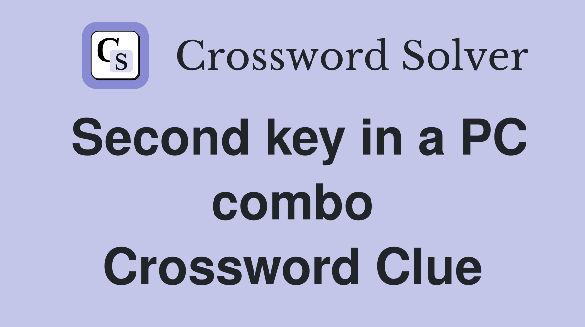 Second key in a PC combo Crossword Clue