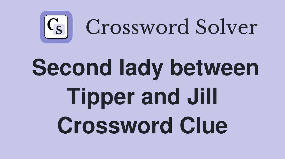 Second lady between Tipper and Jill Crossword Clue