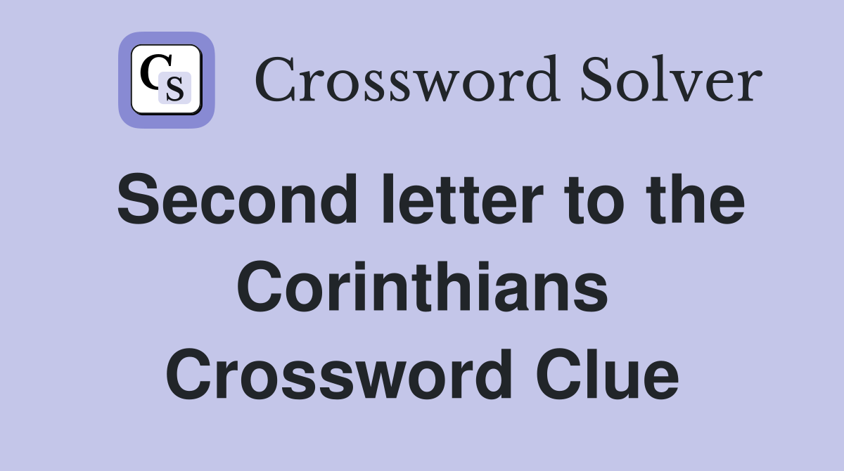 Second letter to the Corinthians Crossword Clue