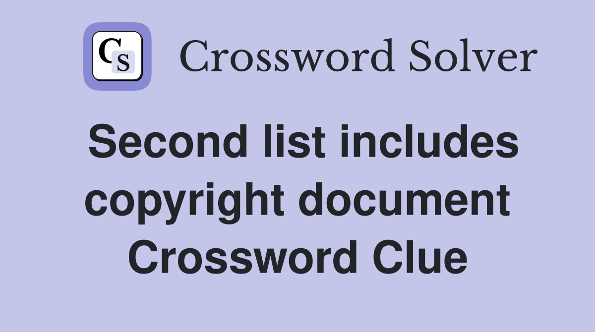 Second list includes copyright document Crossword Clue