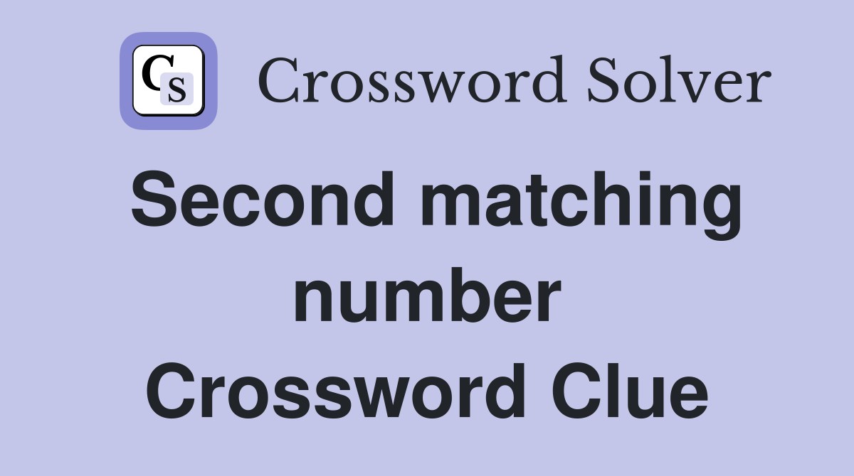 Second matching number Crossword Clue