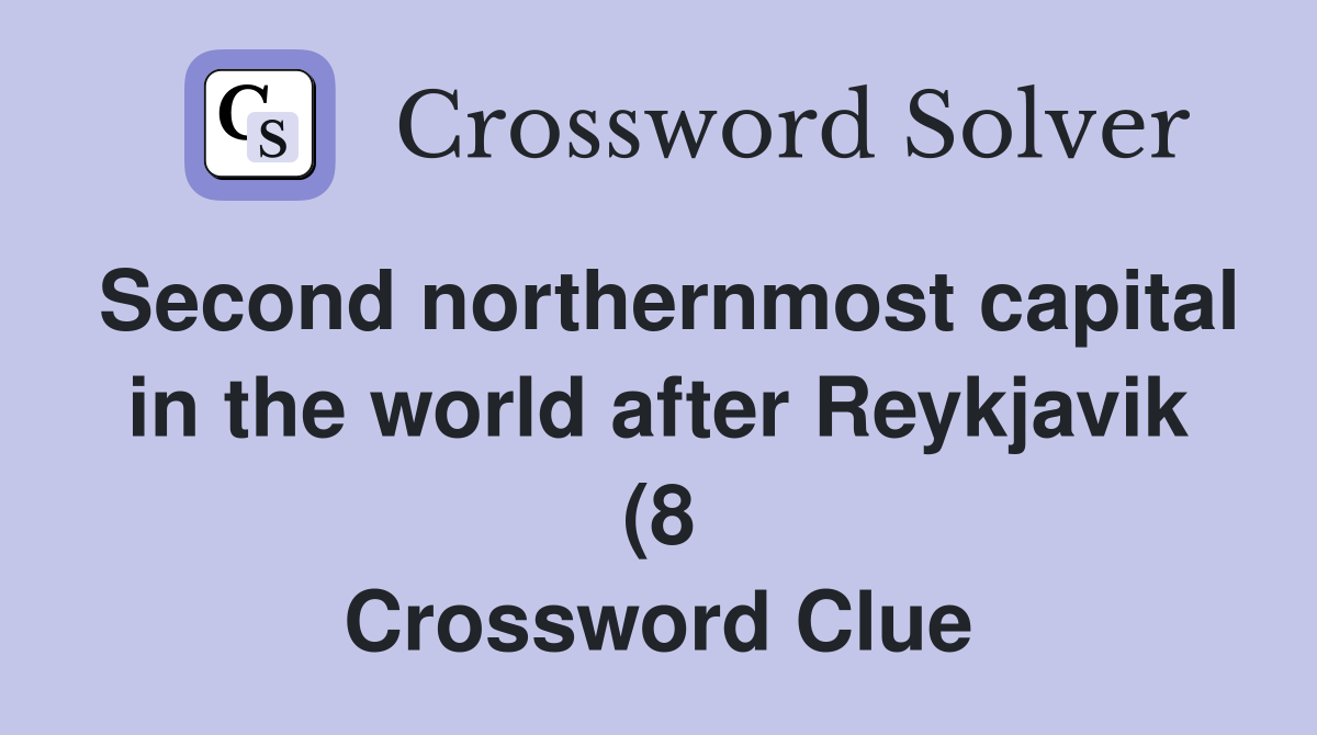 Second northernmost capital in the world after Reykjavik (8 Second northernmost capital in the world after Reykjavik (8