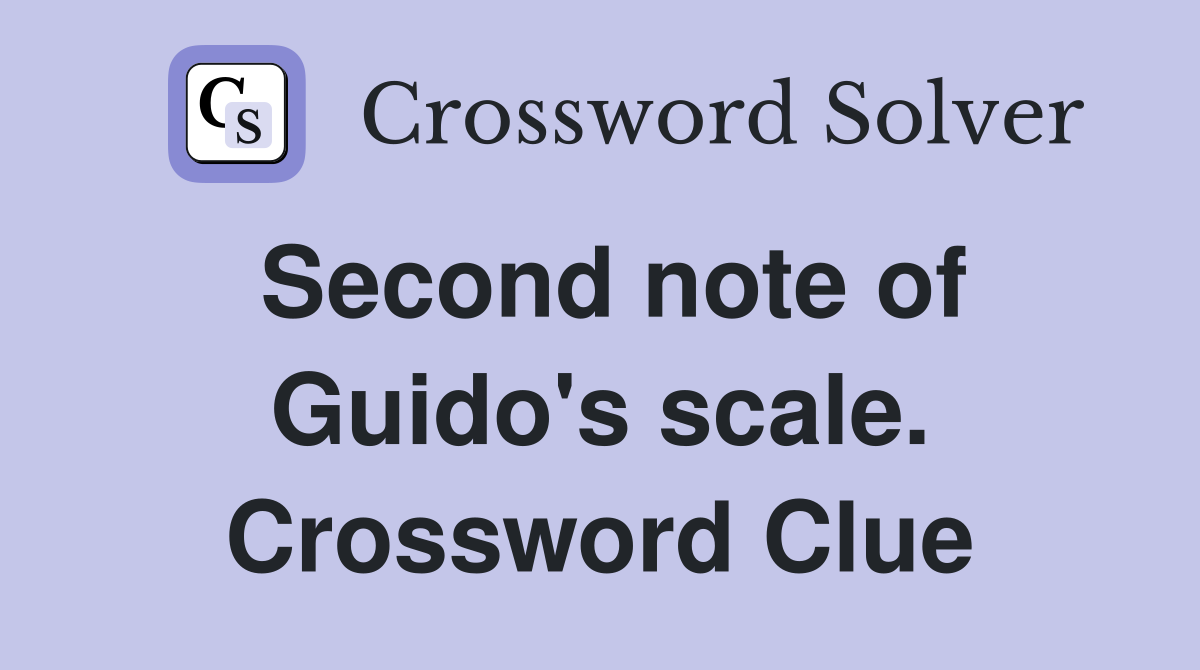 Second note of Guido's scale. Crossword Clue