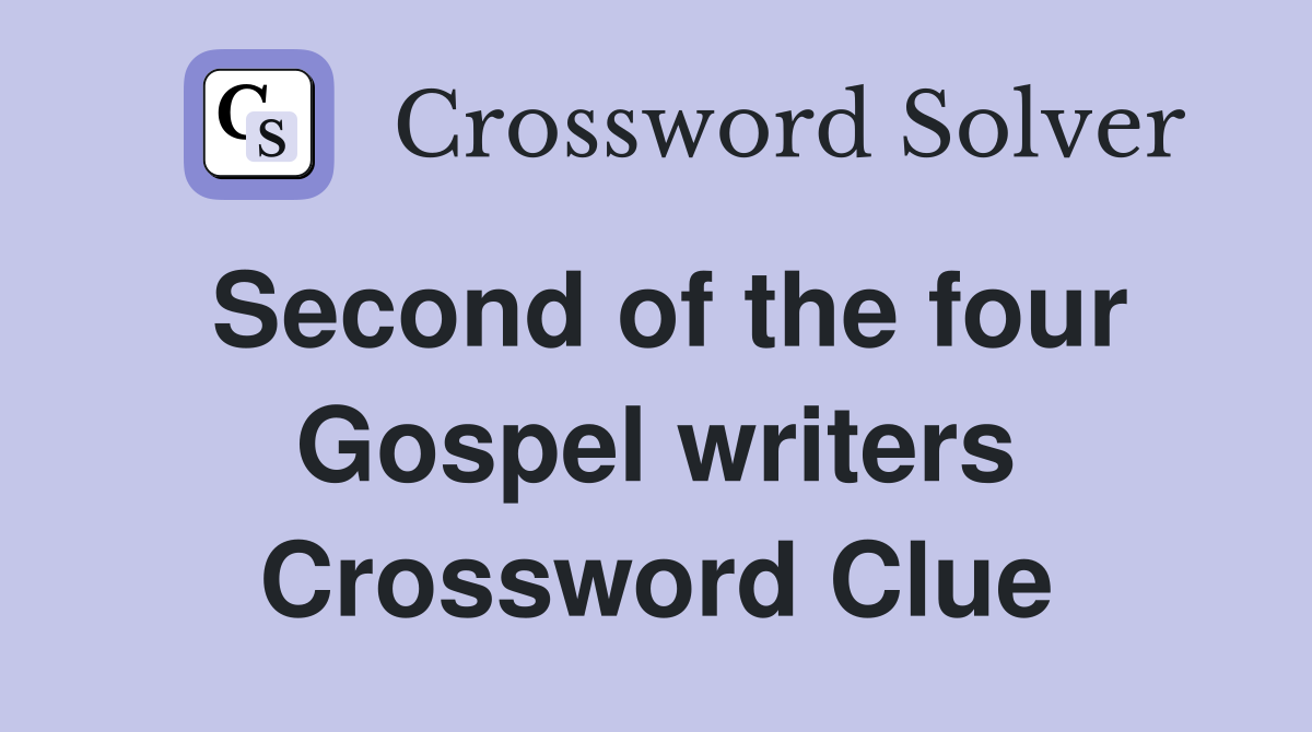 Second of the four Gospel writers Crossword Clue