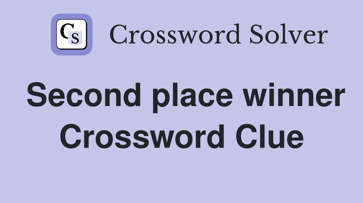 Second place winner Crossword Clue