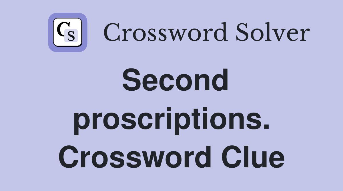 Second proscriptions. Crossword Clue