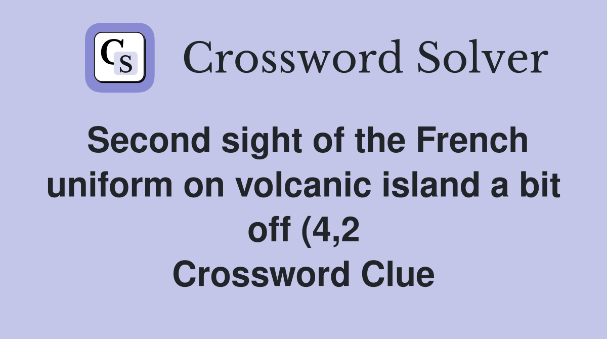 Second sight of the French uniform on volcanic island a bit off (4 2 Second sight of the French uniform on volcanic island a bit off (4 2