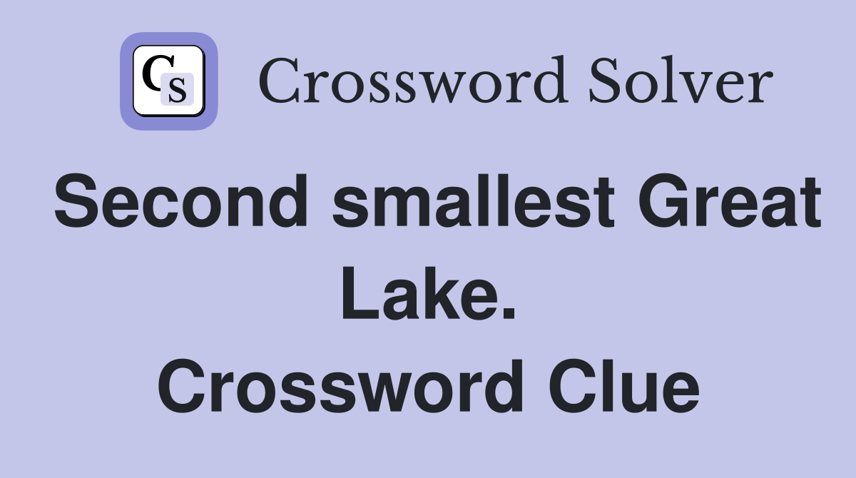 Second smallest Great Lake. Crossword Clue