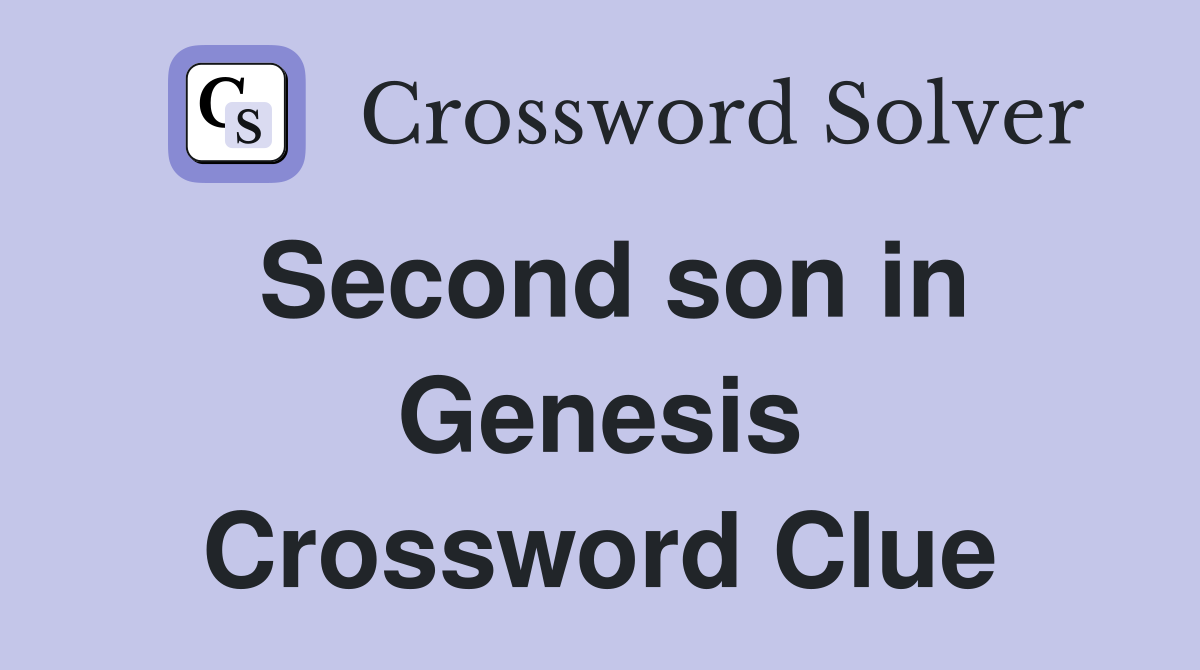 Second son in Genesis Crossword Clue
