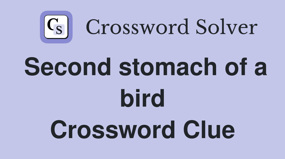 Second stomach of a bird Crossword Clue