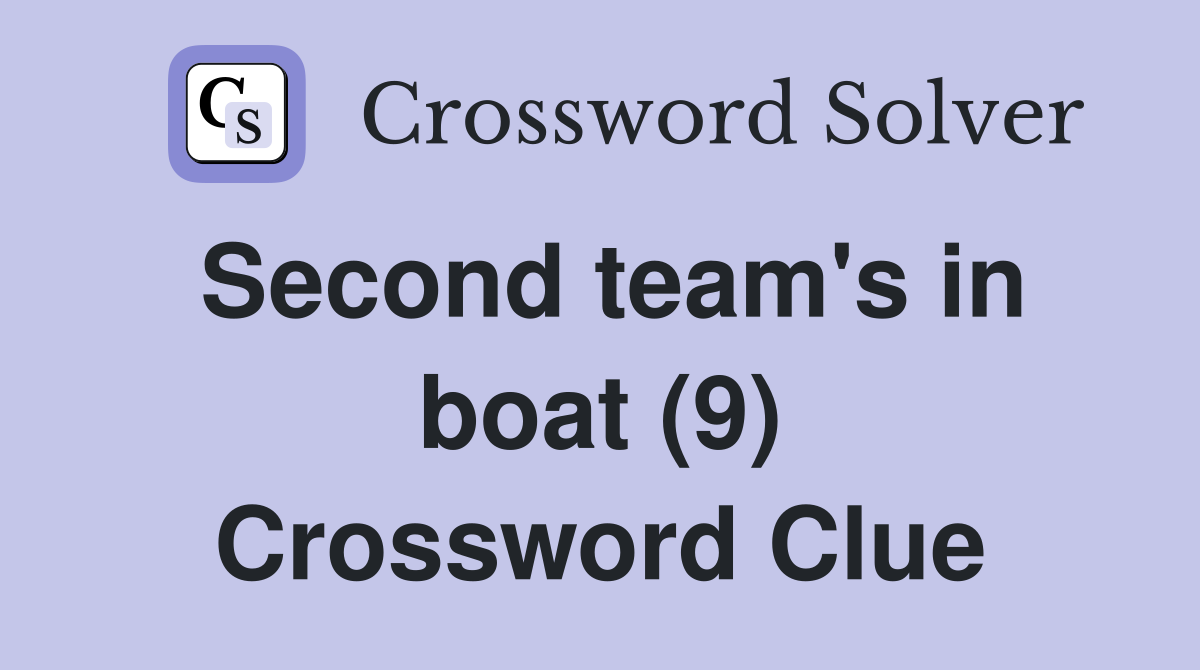 Second team's in boat (9) Crossword Clue