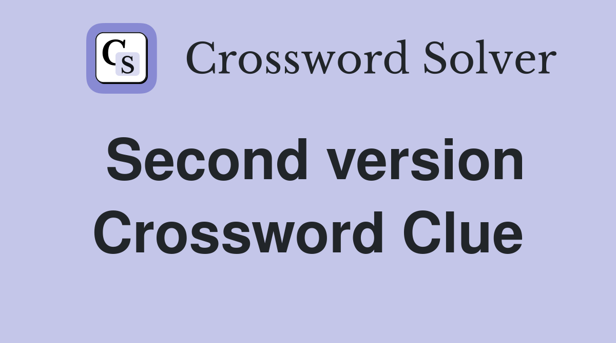 Second version Crossword Clue