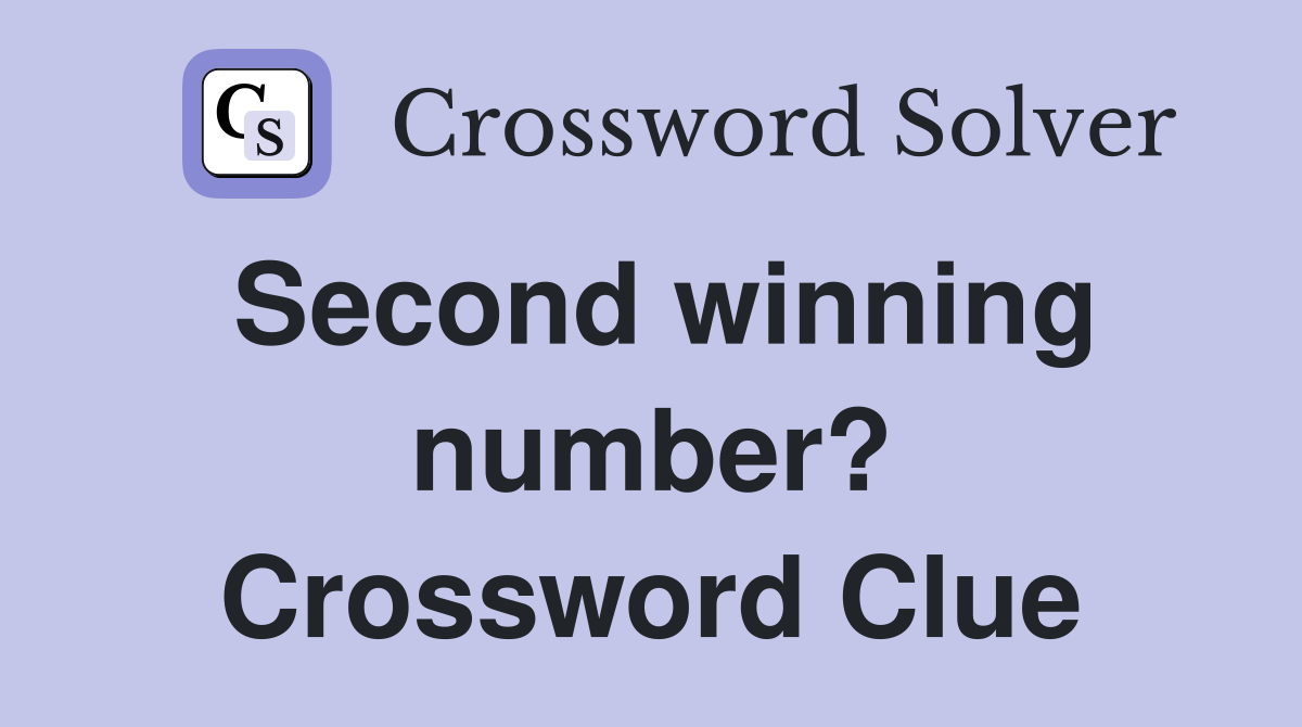 Second winning number? Crossword Clue