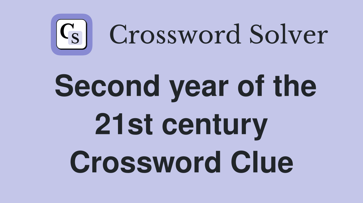 Second year of the 21st century Crossword Clue