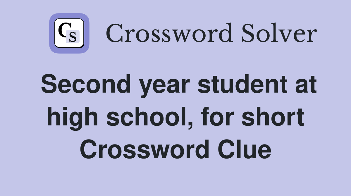 Second year student at high school, for short Crossword Clue
