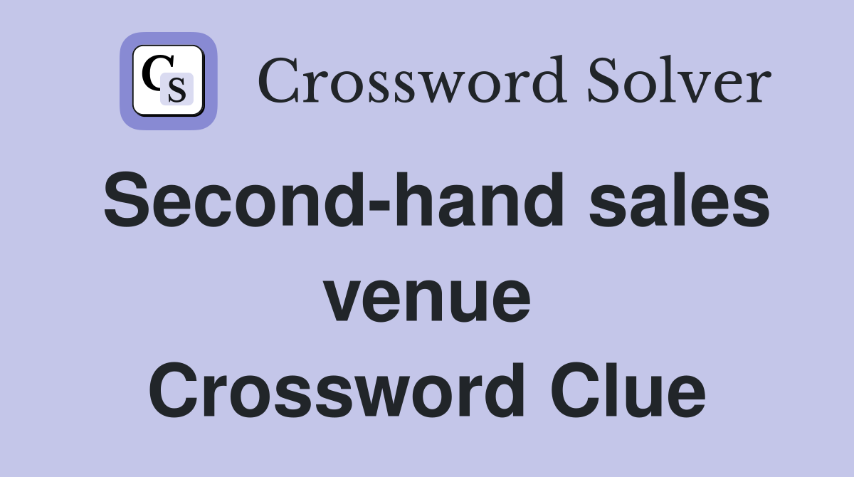 Second-hand sales venue Crossword Clue