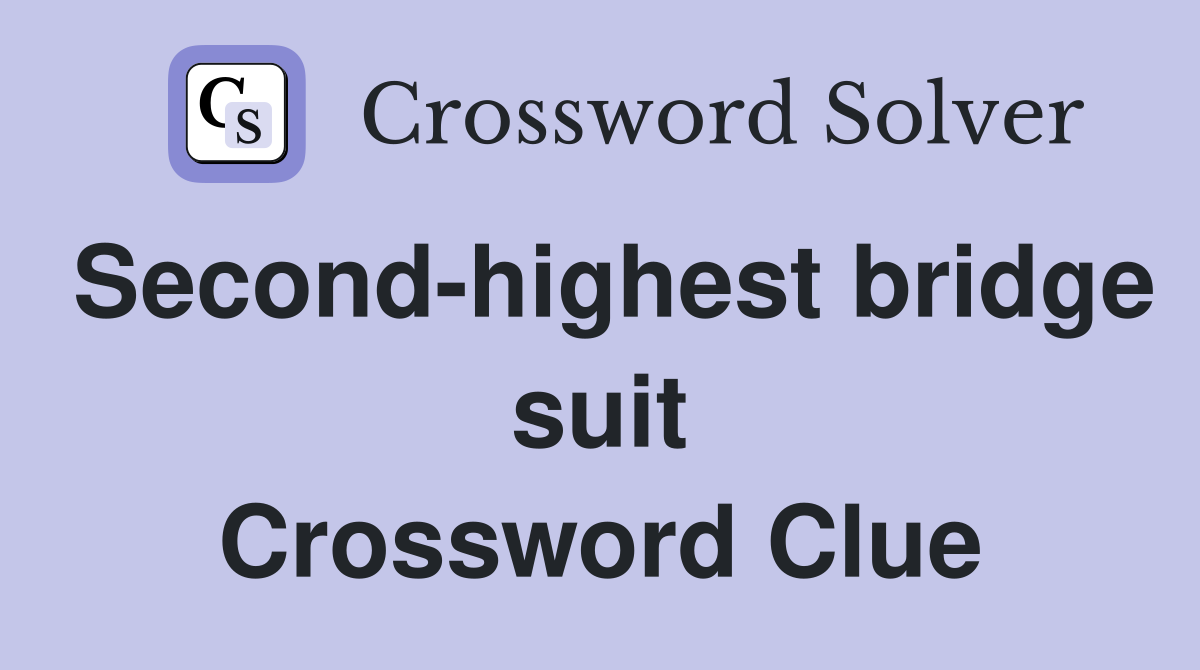 Second-highest bridge suit Crossword Clue