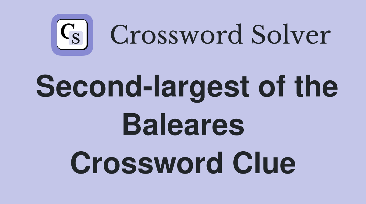 Second-largest of the Baleares Crossword Clue