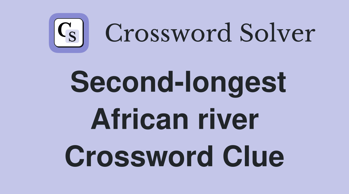 Second-longest African river Crossword Clue