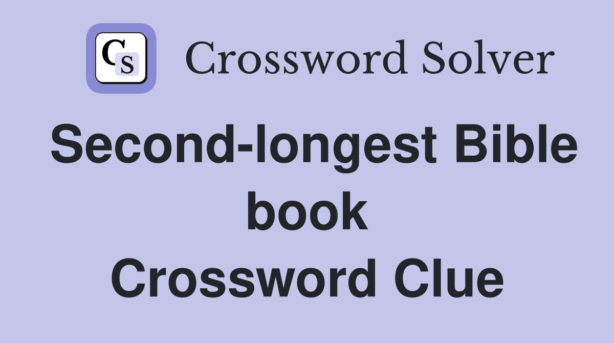 Second-longest Bible book Crossword Clue