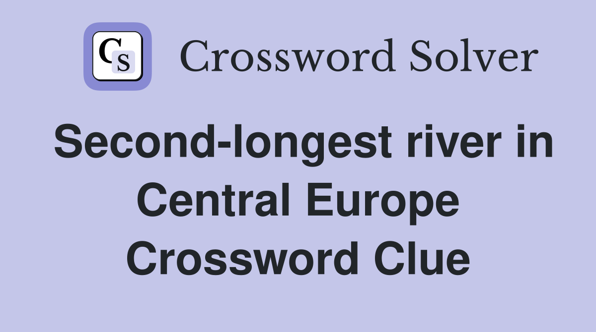 Second-longest river in Central Europe Crossword Clue