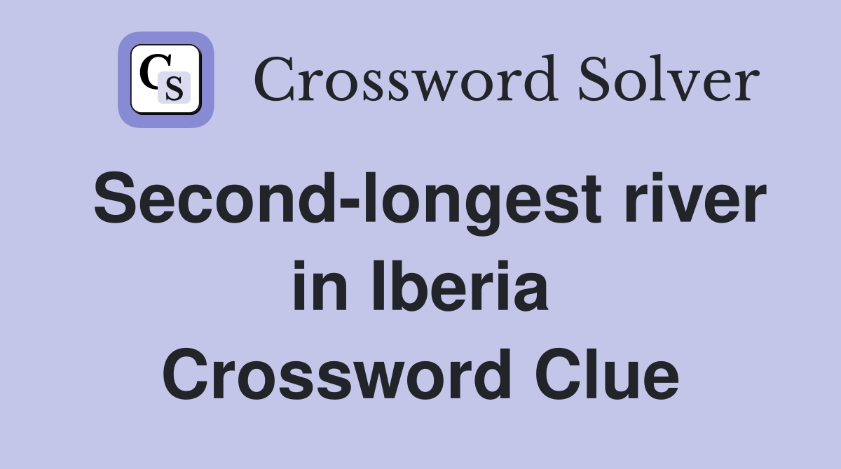 Second-longest river in Iberia Crossword Clue