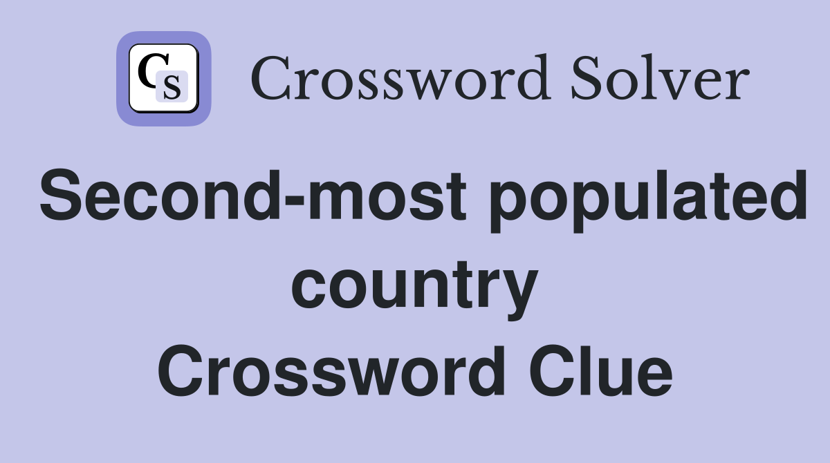 Second-most populated country Crossword Clue