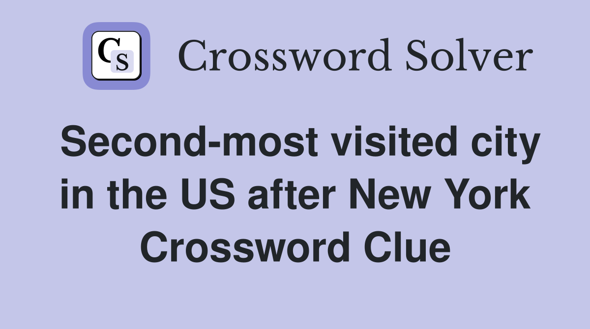 Second-most visited city in the US after New York Crossword Clue