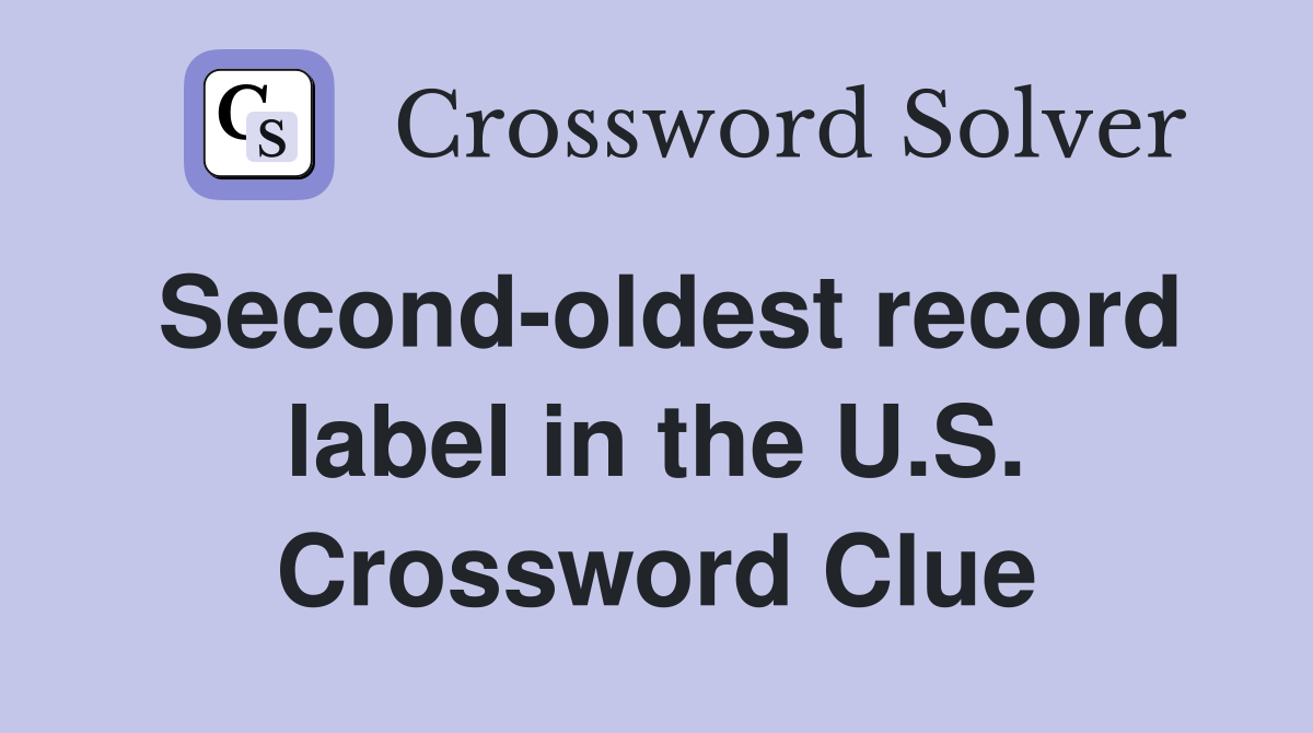 Second-oldest record label in the U.S. Crossword Clue