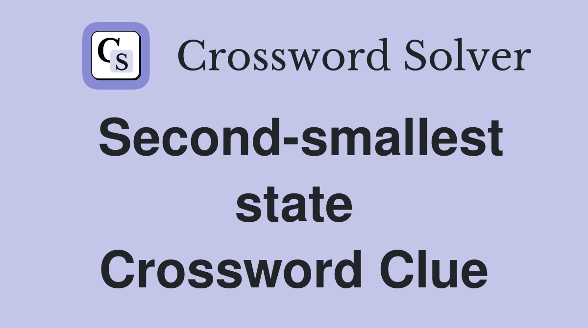 Second-smallest state Crossword Clue