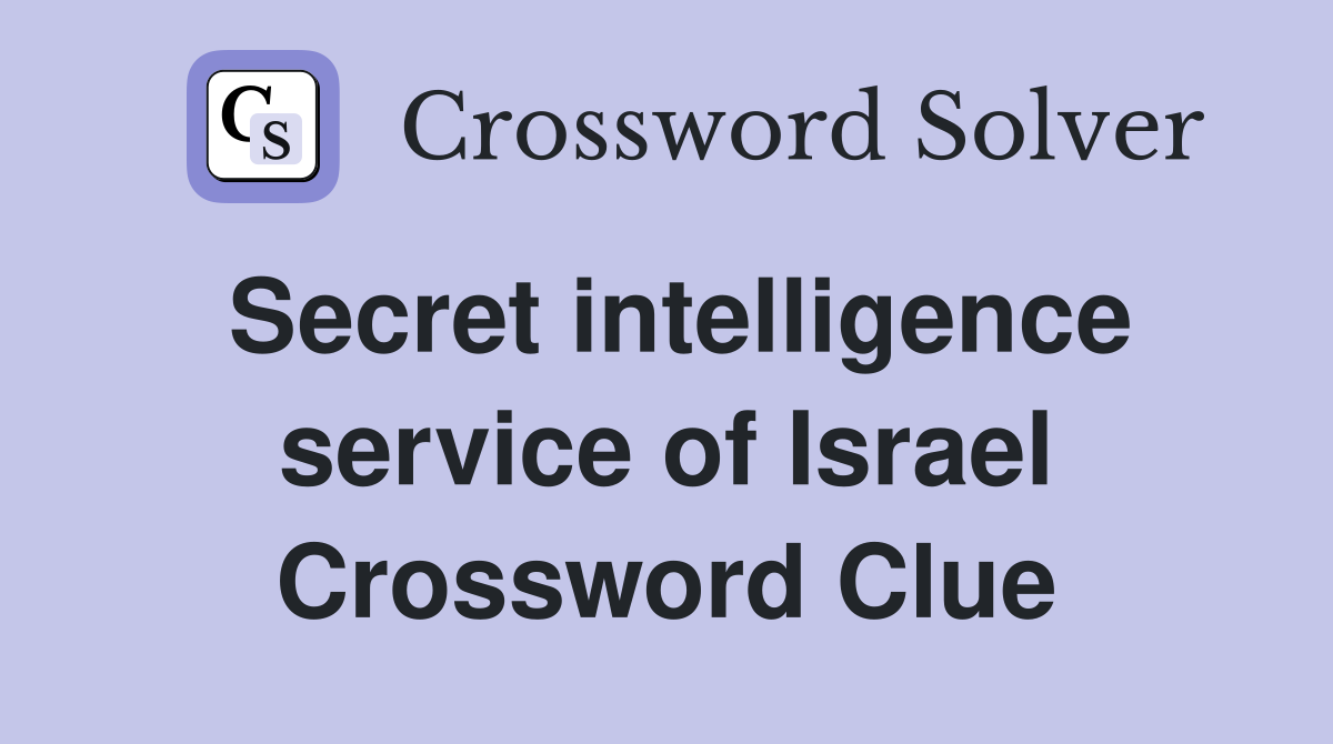 Secret intelligence service of Israel Crossword Clue