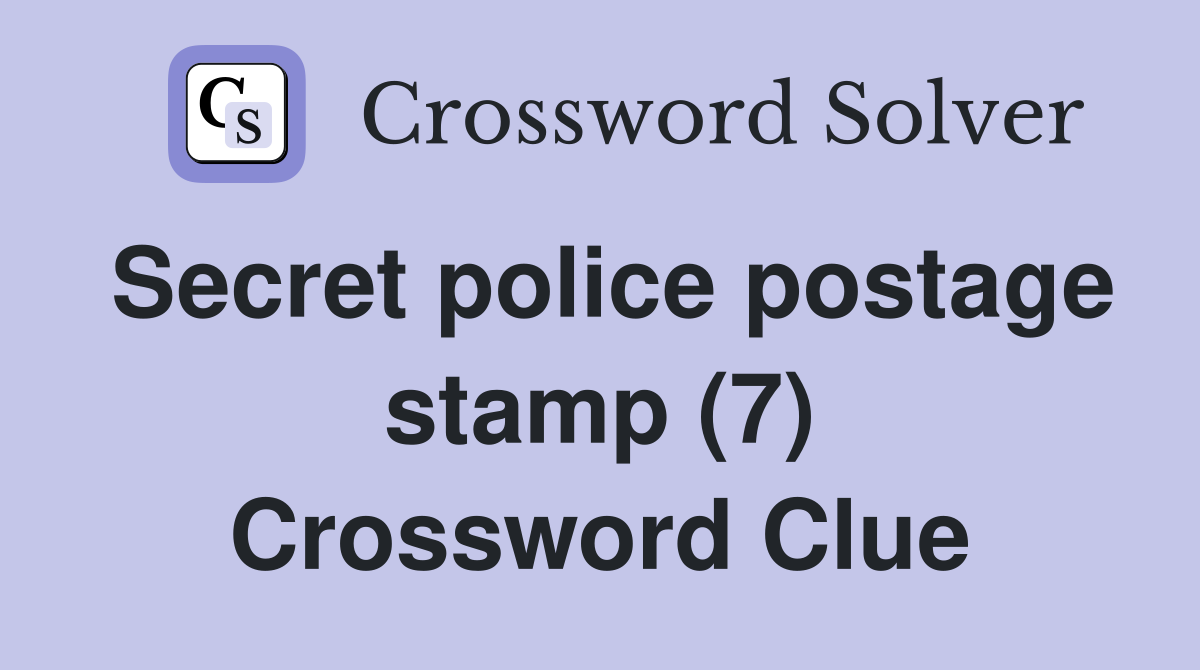 Secret police postage stamp (7) Crossword Clue