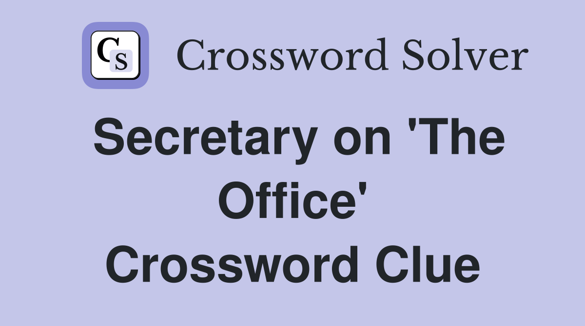 Secretary on 'The Office' Crossword Clue