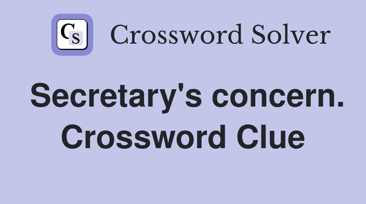 Secretary's concern. Crossword Clue