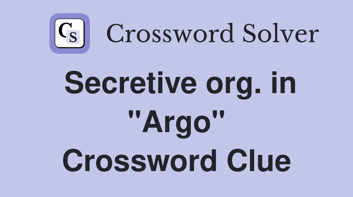 Secretive org. in "Argo" Crossword Clue