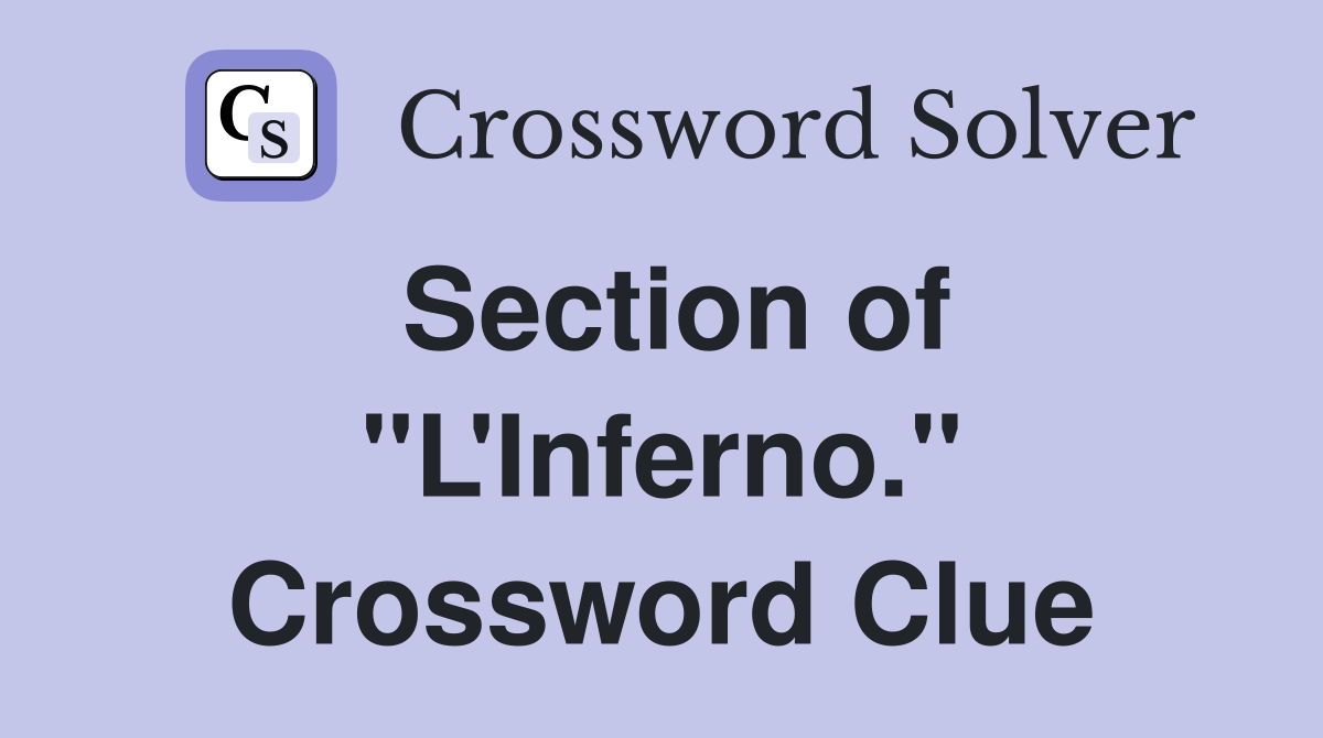 Section of "L'Inferno." Crossword Clue
