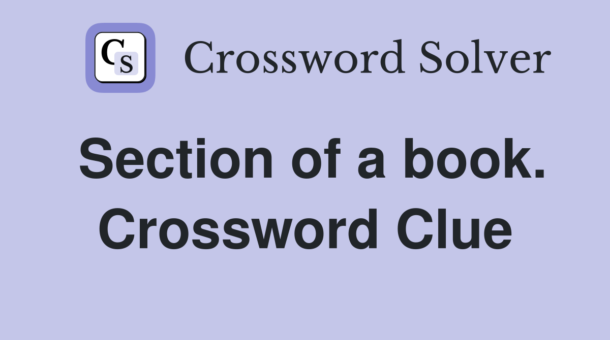 Section of a book. Crossword Clue