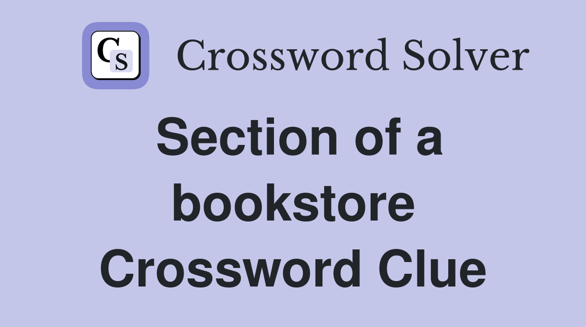 Section of a bookstore Crossword Clue