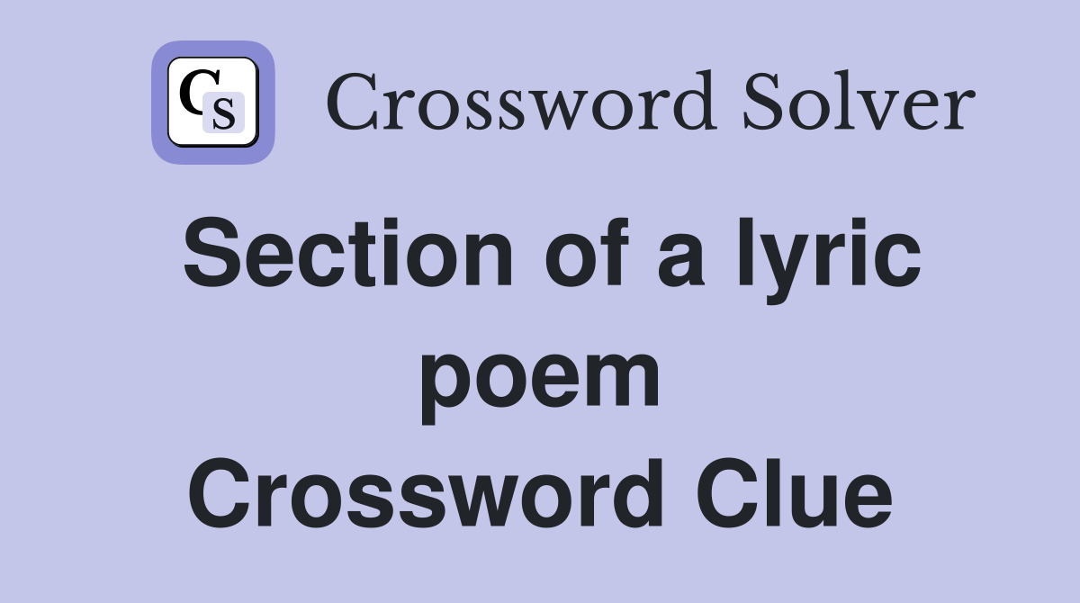 Section of a lyric poem Crossword Clue