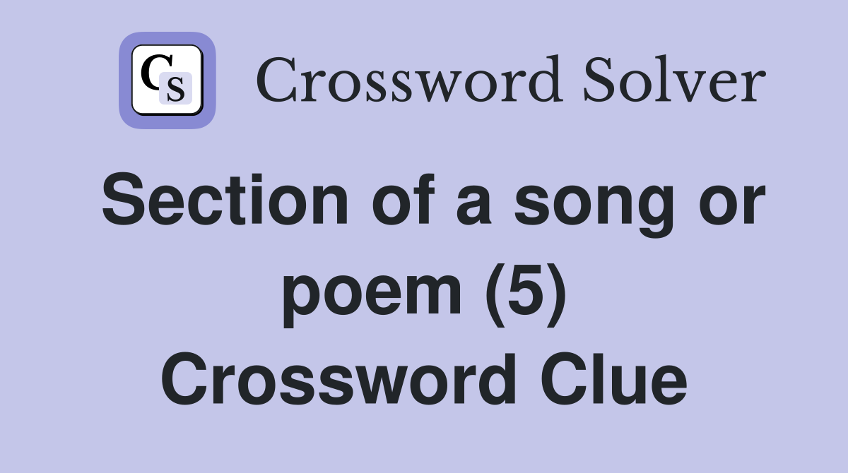Section of a song or poem (5) Crossword Clue