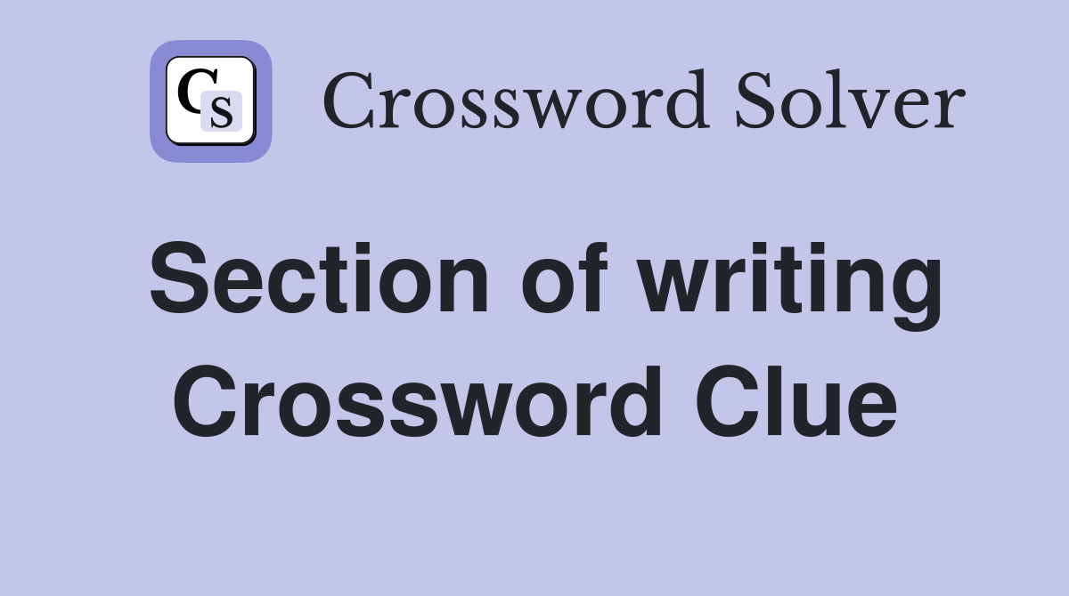Section of writing Crossword Clue