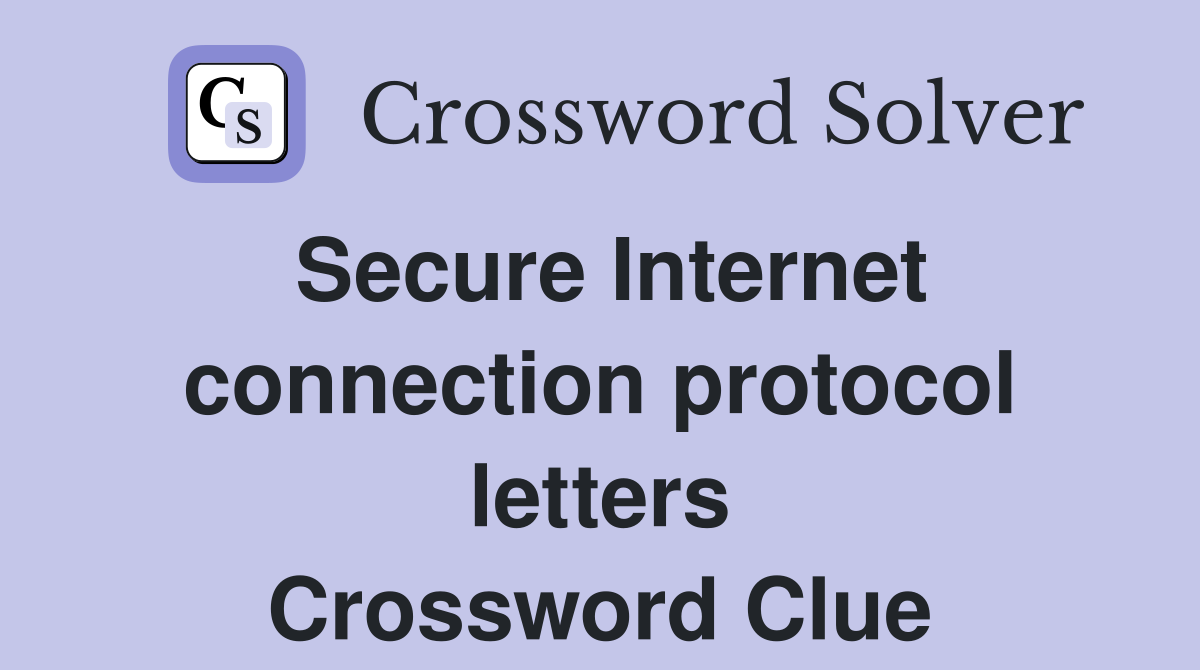 Secure Internet connection protocol letters Crossword Clue