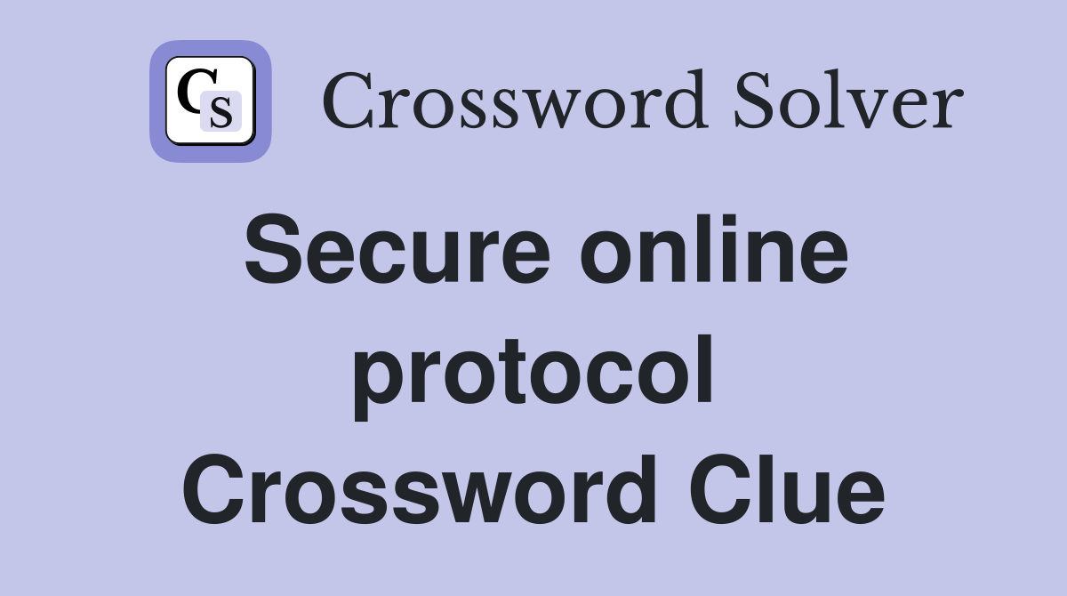 Secure online protocol Crossword Clue