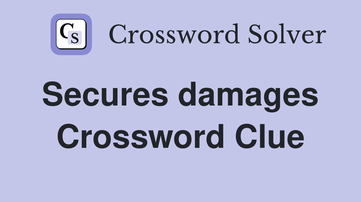 Secures damages  Crossword Clue