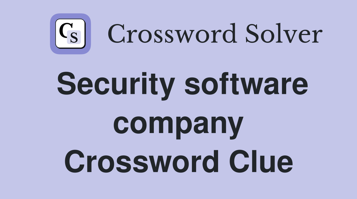 Security software company Crossword Clue