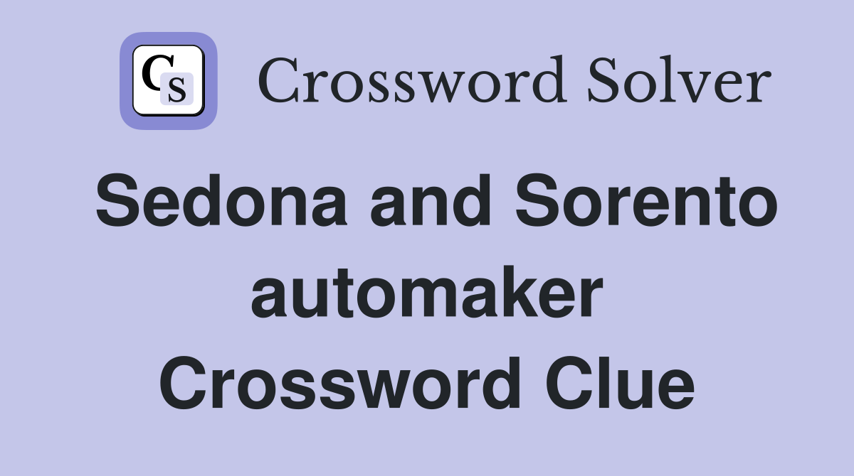 Sedona and Sorento automaker Crossword Clue