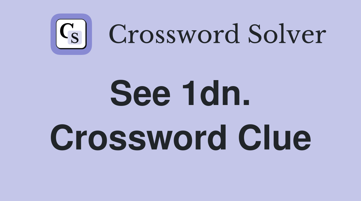 See 1dn.  Crossword Clue