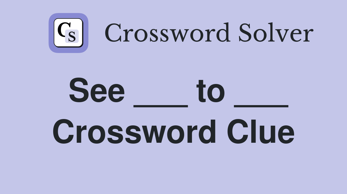See ___ to ___ Crossword Clue