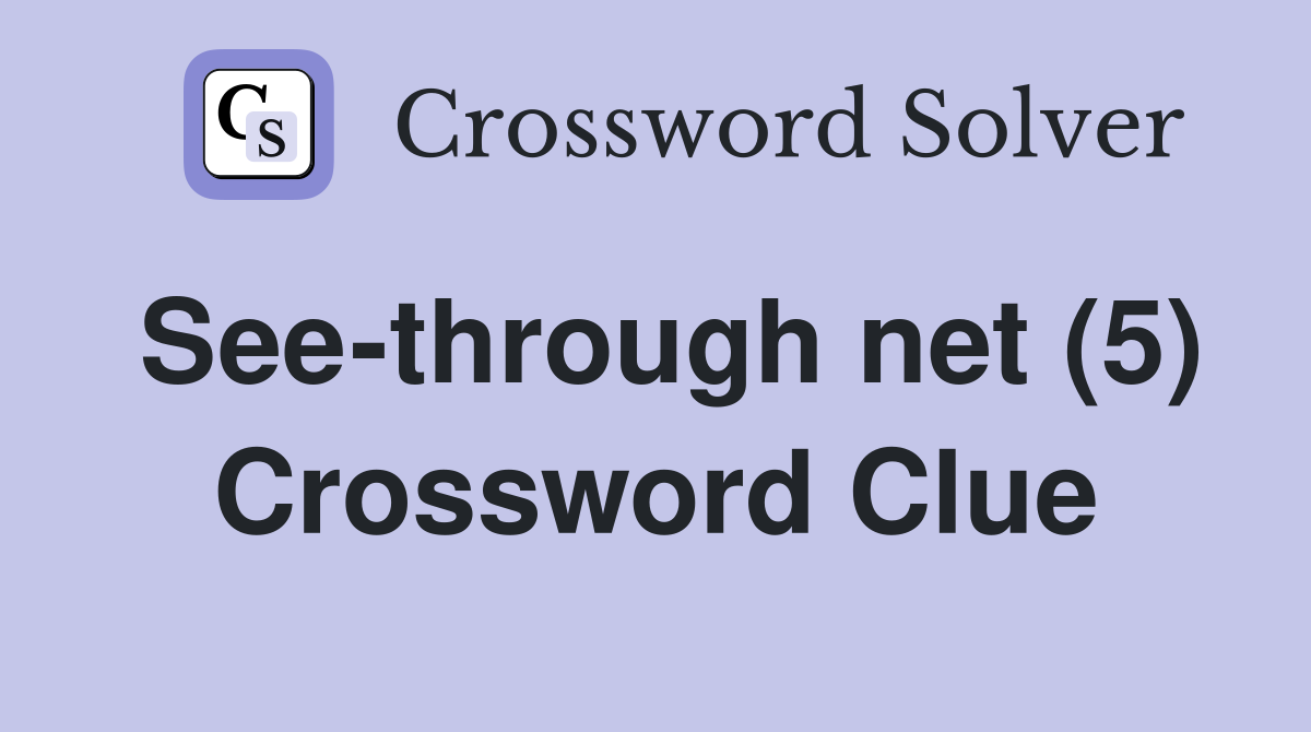 See-through net (5) Crossword Clue