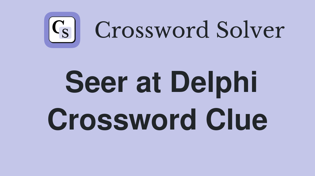 Seer at Delphi Crossword Clue